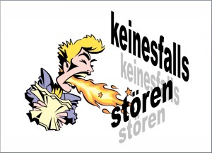 Keinesfalls stören Schild
